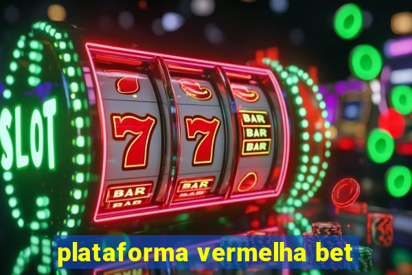 plataforma vermelha bet